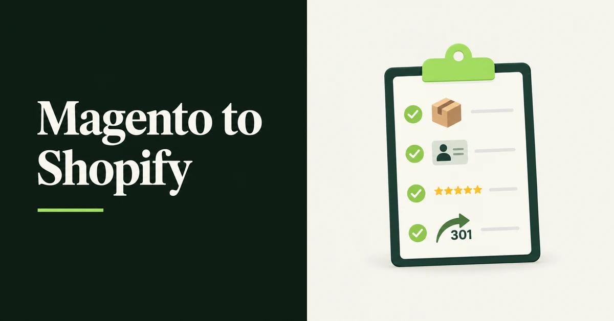 Magento to Shopify Migration in 2026: Checklist, Data Map and Redirects
