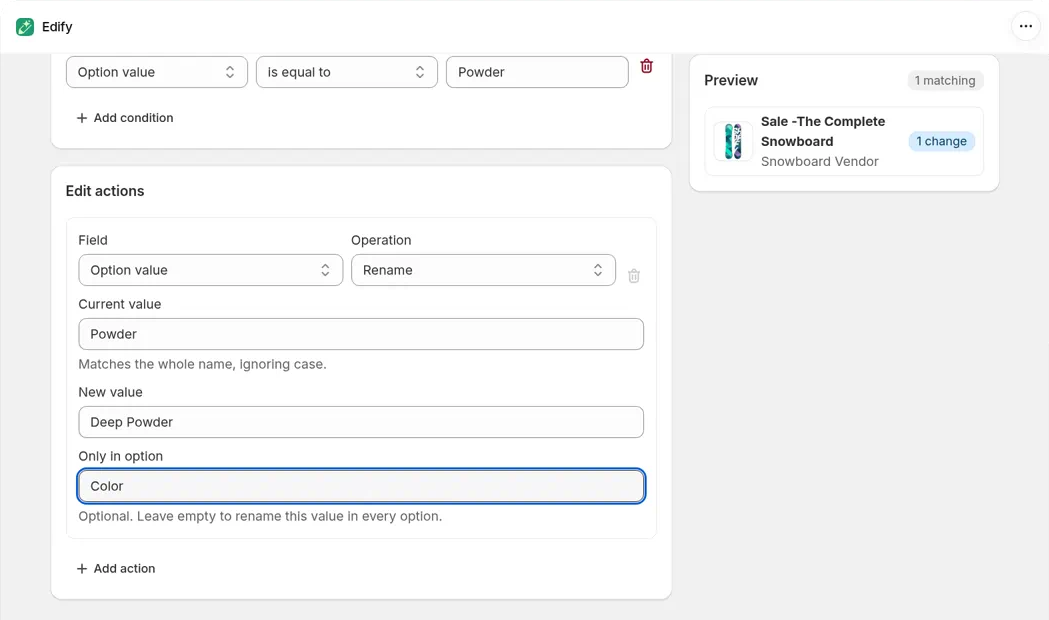 Edit actions with Field set to Option value and Operation set to Rename. Current value is Powder, with the help text Matches the whole name, ignoring case. New value is Deep Powder. Only in option is Color, with the help text Optional. Leave empty to rename this value in every option. The Preview shows Sale -The Complete Snowboard with a 1 change badge