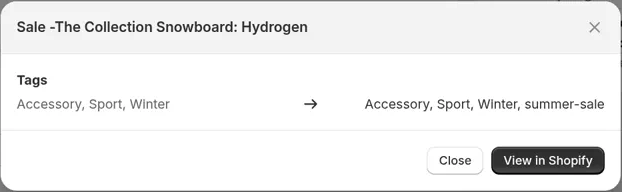 Preview window for one product showing Tags old value → new value, with Close and View in Shopify buttons