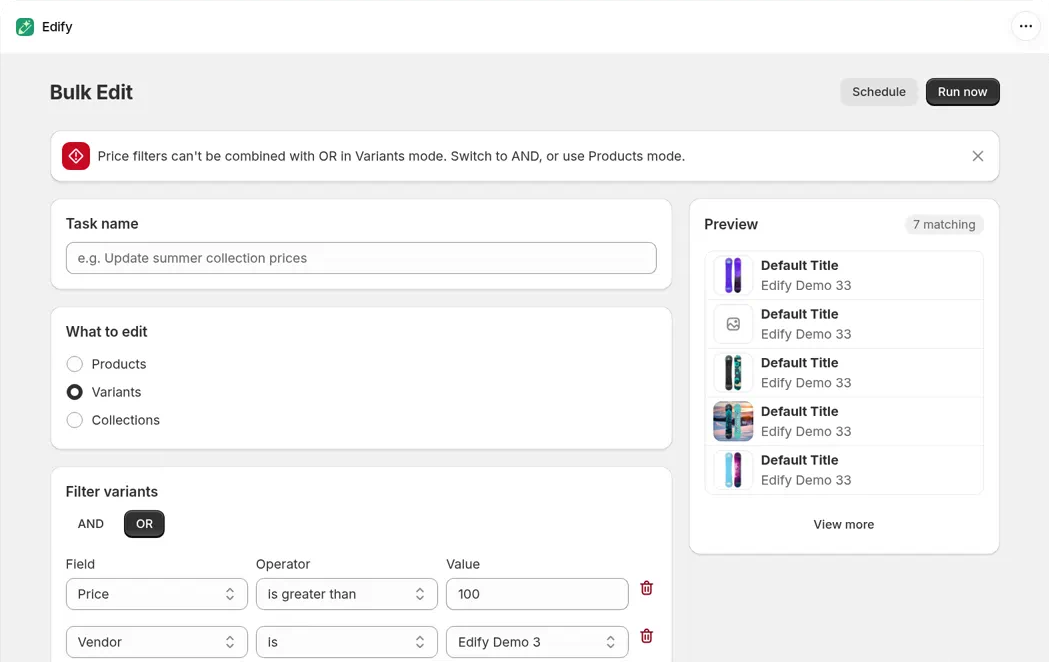 Bulk Edit with Variants selected and the filter Price is greater than 100 OR Vendor is Edify Demo 3. A red banner at the top says Price filters can't be combined with OR in Variants mode. Switch to AND, or use Products mode.